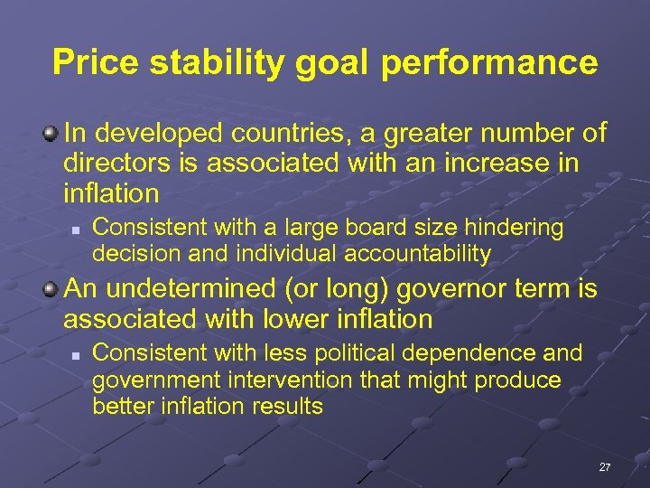 Price stability goal performance In developed countries, a greater number of directors is associated
