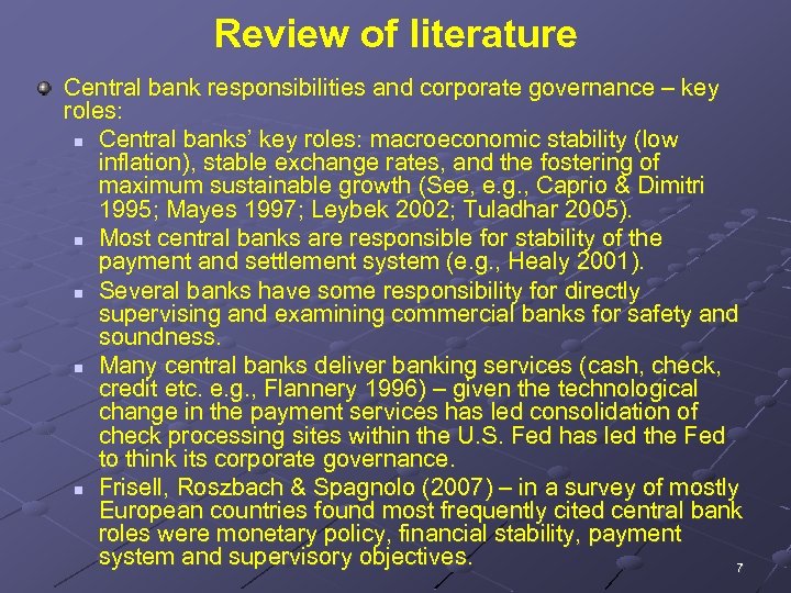 Review of literature Central bank responsibilities and corporate governance – key roles: n Central