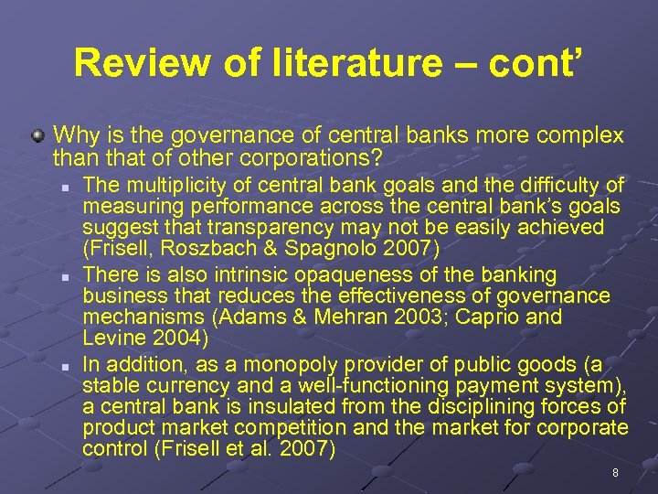 Review of literature – cont’ Why is the governance of central banks more complex