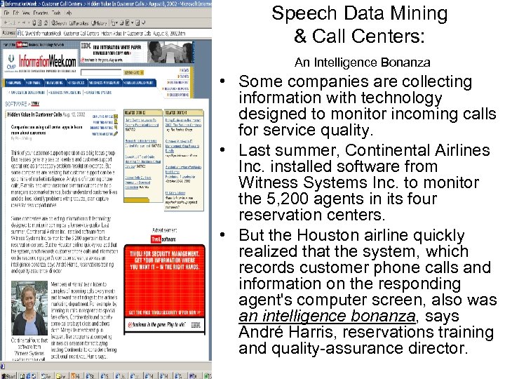 Speech Data Mining & Call Centers: An Intelligence Bonanza • Some companies are collecting