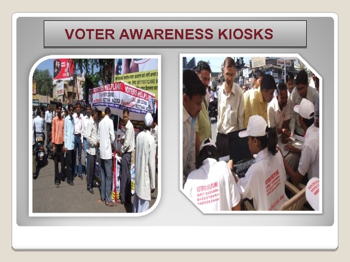 VOTER AWARENESS KIOSKS 