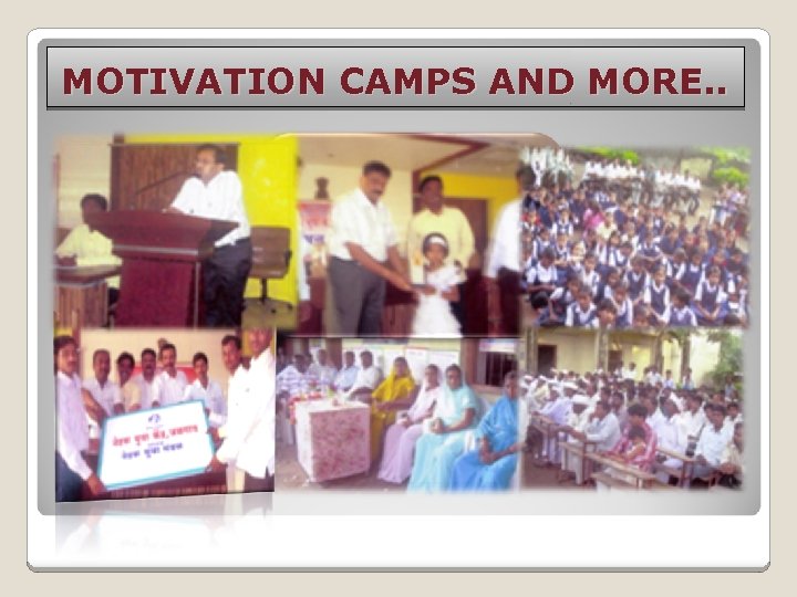 MOTIVATION CAMPS AND MORE. . 