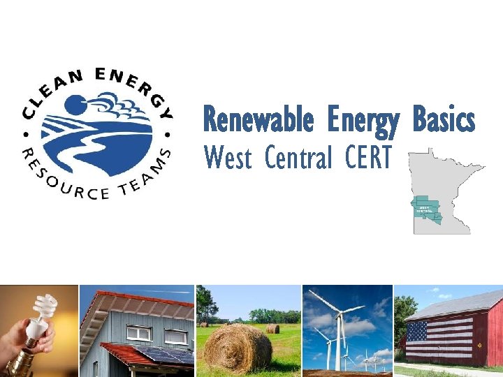 Renewable Energy Basics West Central CERT 