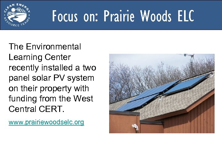 Focus on: Prairie Woods ELC The Environmental Learning Center recently installed a two panel