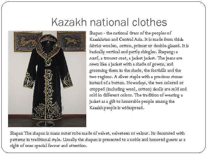 Kazakh national clothes Shapan - the national dress of the peoples of Kazakhstan and