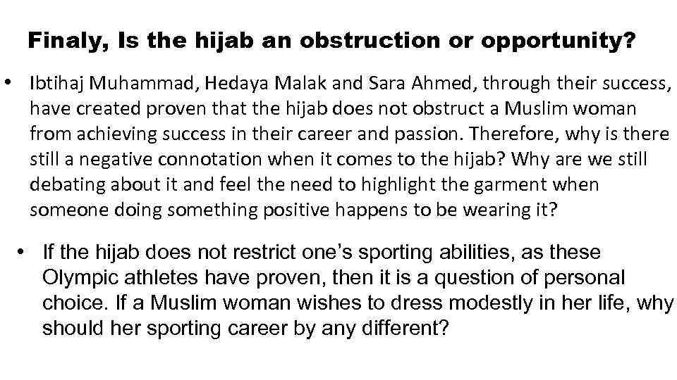 Finaly, Is the hijab an obstruction or opportunity? • Ibtihaj Muhammad, Hedaya Malak and