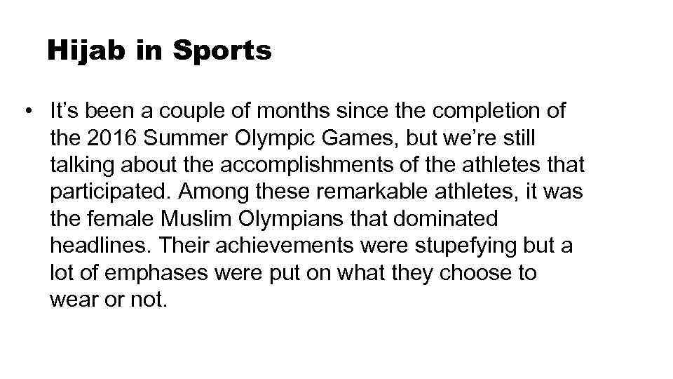 Hijab in Sports • It’s been a couple of months since the completion of