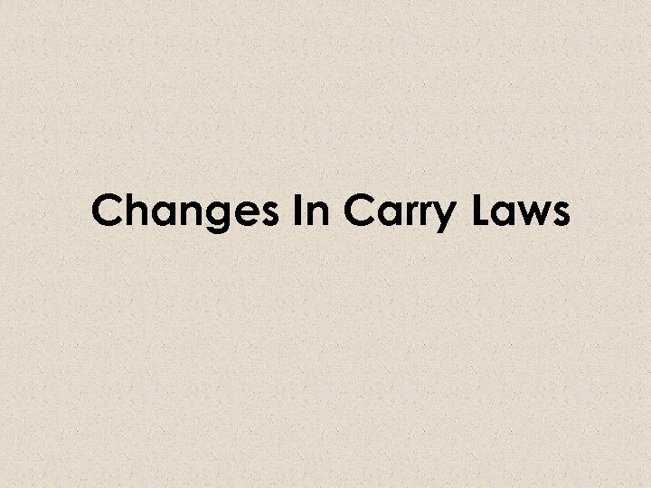 Changes In Carry Laws 