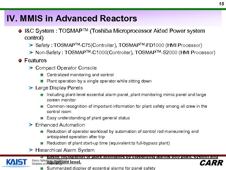 15 IV. MMIS in Advanced Reactors I&C System : TOSMAPTM (Toshiba Microprocessor Aided Power