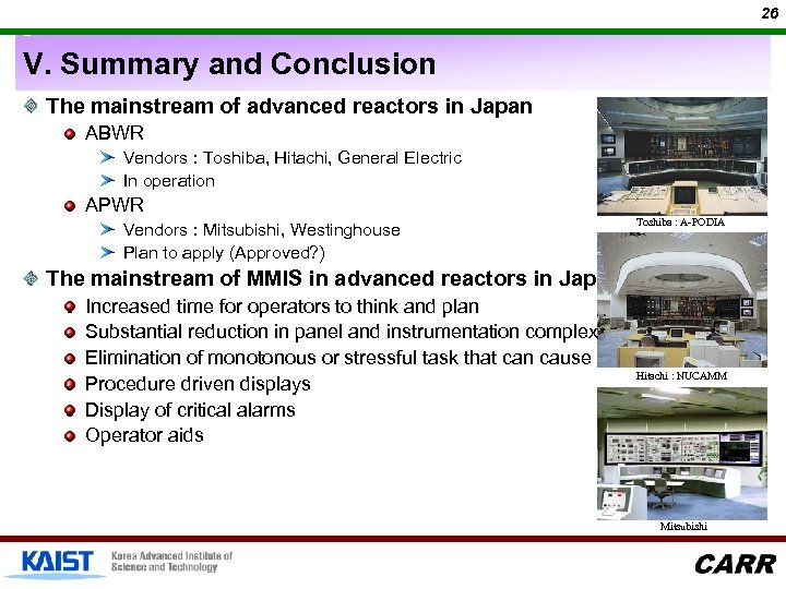 26 V. Summary and Conclusion The mainstream of advanced reactors in Japan ABWR Vendors