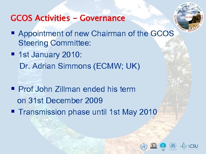 GCOS Activities - Governance § Appointment of new Chairman of the GCOS § Steering