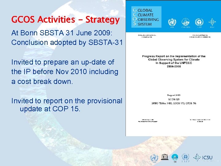 GCOS Activities - Strategy At Bonn SBSTA 31 June 2009: Conclusion adopted by SBSTA-31