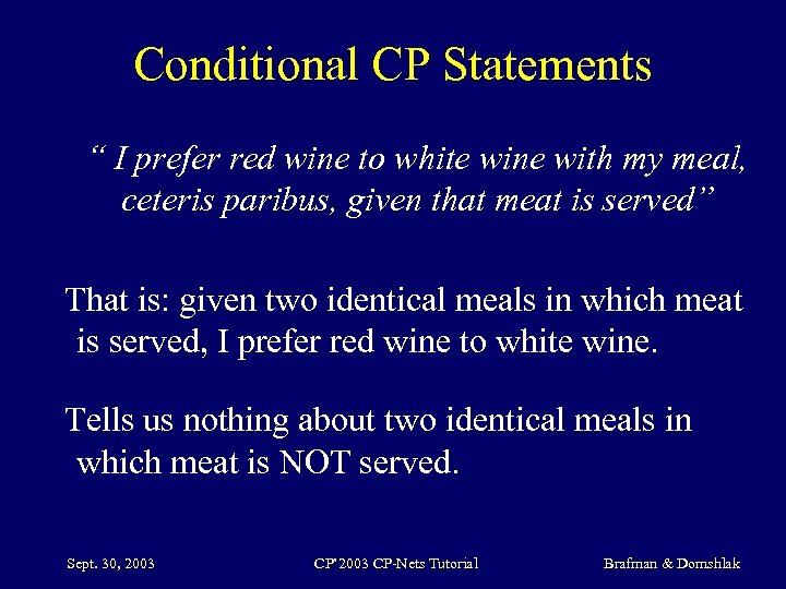 Conditional CP Statements “ I prefer red wine to white wine with my meal,