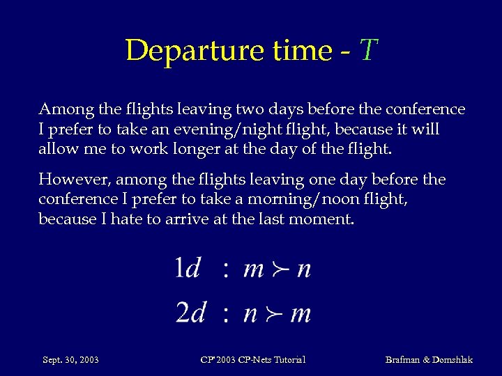 Departure time - T Among the flights leaving two days before the conference I