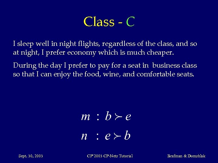 Class - C I sleep well in night flights, regardless of the class, and