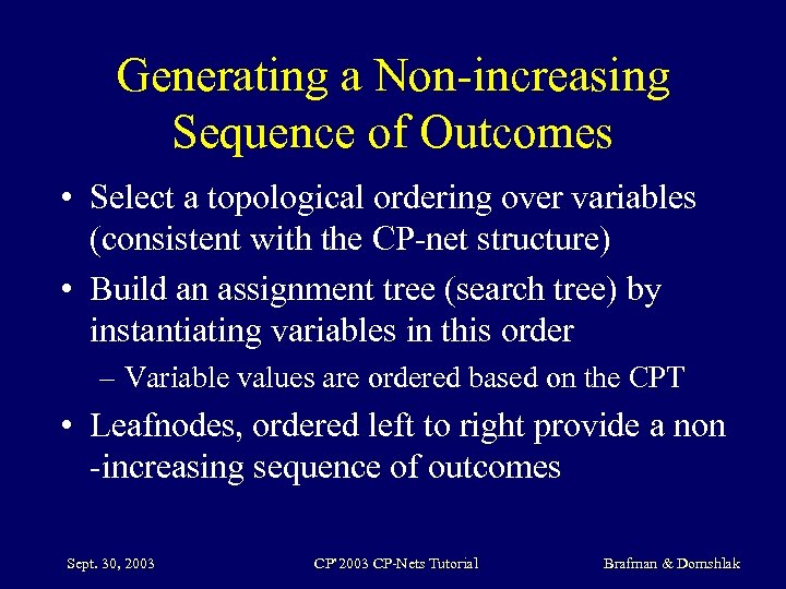 Generating a Non-increasing Sequence of Outcomes • Select a topological ordering over variables (consistent