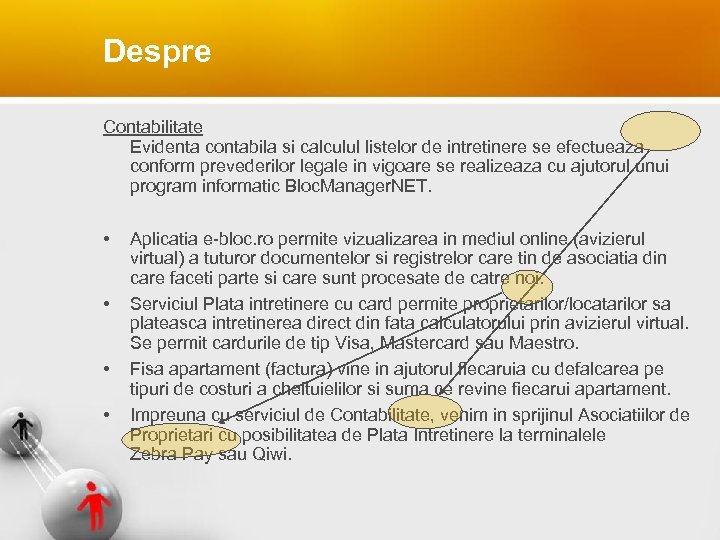 Despre Contabilitate Evidenta contabila si calculul listelor de intretinere se efectueaza conform prevederilor legale