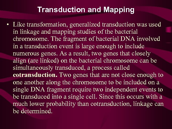 Transduction and Mapping • Like transformation, generalized transduction was used in linkage and mapping