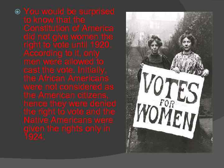  You would be surprised to know that the Constitution of America did not