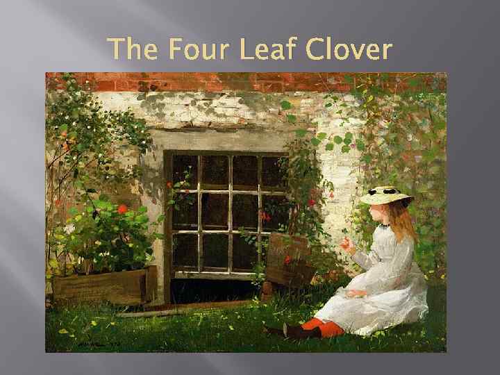 The Four Leaf Clover 