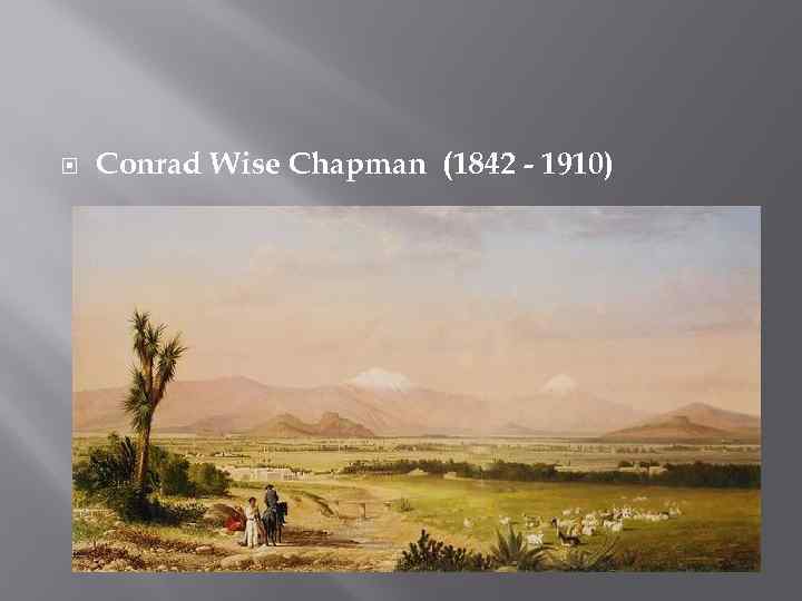  Conrad Wise Chapman (1842 - 1910) 