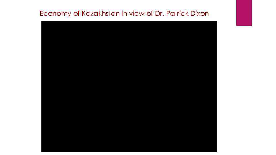 Economy of Kazakhstan in view of Dr. Patrick Dixon 
