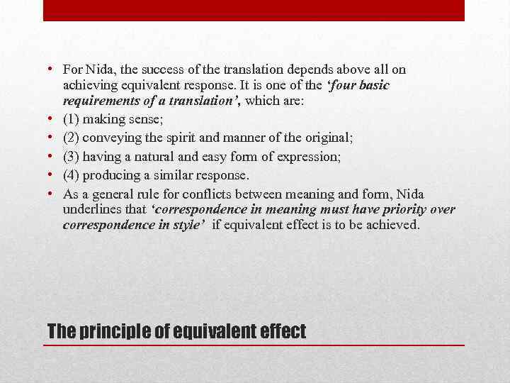  • For Nida, the success of the translation depends above all on achieving