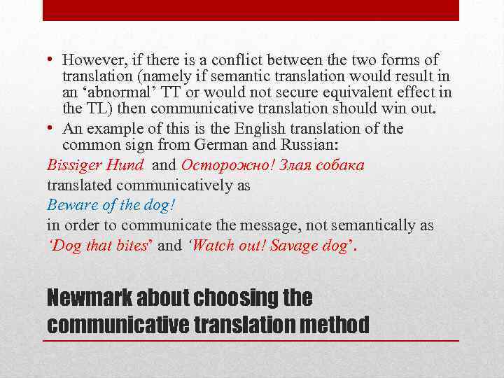  • However, if there is a conflict between the two forms of translation