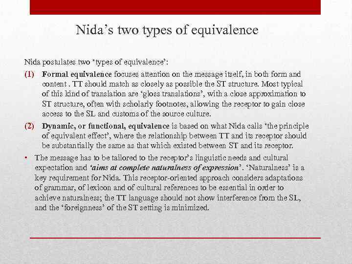 Nida’s two types of equivalence Nida postulates two ‘types of equivalence’: (1) Formal equivalence