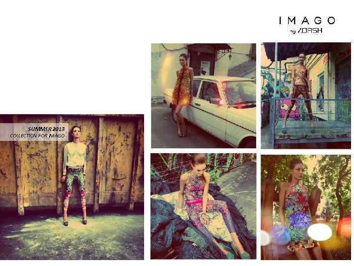 SUMMER 2013 COLLECTION FOR IMAGO 