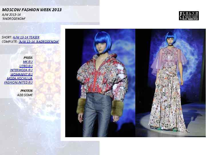 MOSCOW FASHION WEEK 2013 A/W 2013 -14 ‘ANDROGENOM’ SHORT: A/W 13 -14 TEASER COMPLETE: