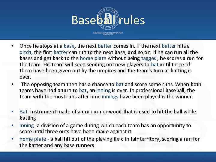 Baseball rules • • • Once he stops at a base, the next batter