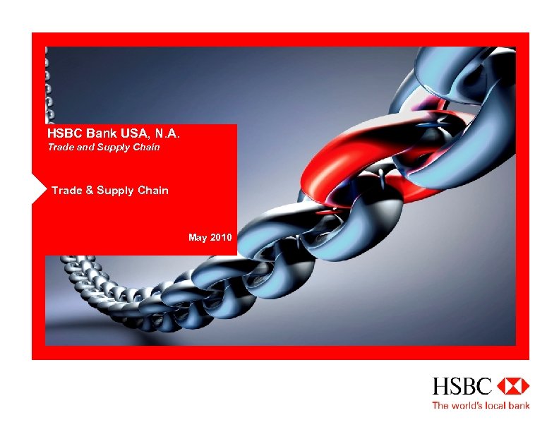 HSBC Bank USA, N. A. Trade and Supply Chain Trade & Supply Chain May