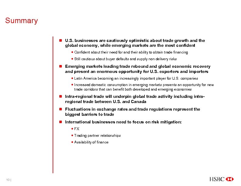 Summary n U. S. businesses are cautiously optimistic about trade growth and the global