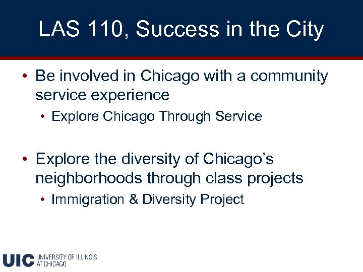 LAS 110, Success in the City • Be involved in Chicago with a community