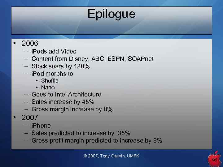 Epilogue • 2006 – – i. Pods add Video Content from Disney, ABC, ESPN,