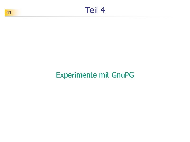 41 Teil 4 Experimente mit Gnu. PG 