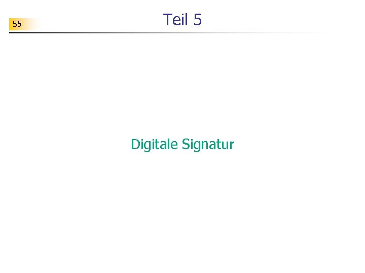 55 Teil 5 Digitale Signatur 