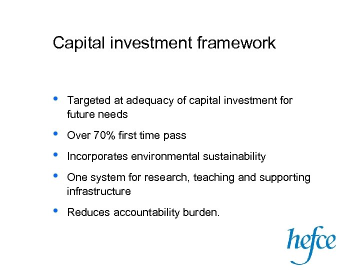 Capital investment framework • Targeted at adequacy of capital investment for future needs •