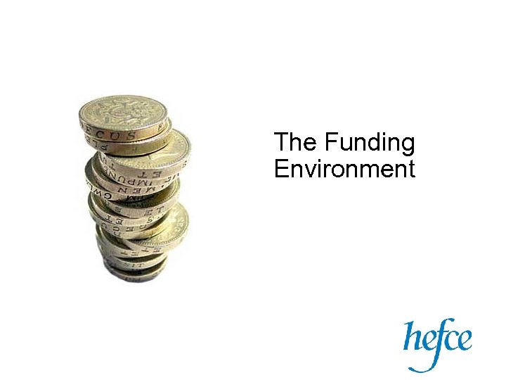 The Funding Environment 