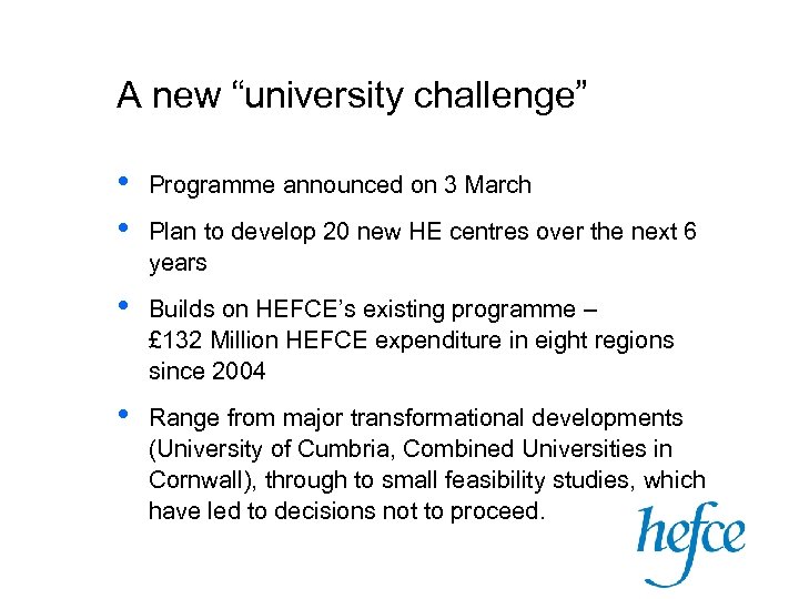 A new “university challenge” • • Programme announced on 3 March • Builds on