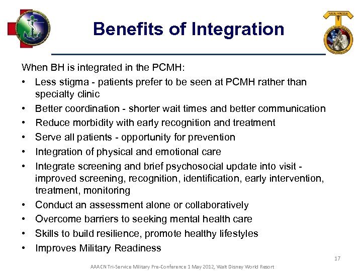 Benefits of Integration When BH is integrated in the PCMH: • Less stigma patients