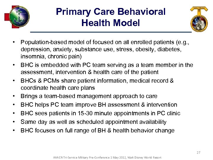 Primary Care Behavioral Health Model • Population based model of focused on all enrolled