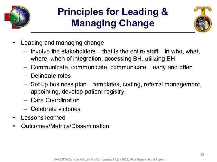 Principles for Leading & Managing Change • Leading and managing change – Involve the