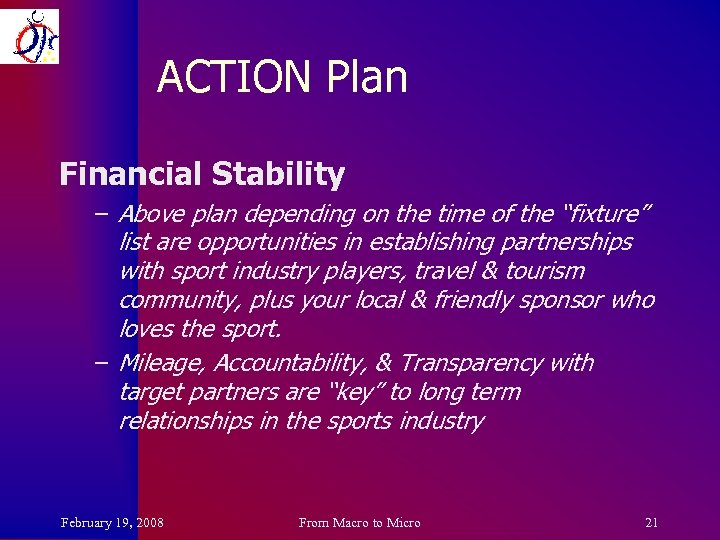 ACTION Plan Financial Stability – Above plan depending on the time of the “fixture”