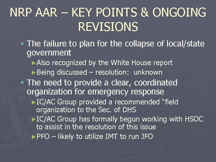NRP AAR – KEY POINTS & ONGOING REVISIONS § The failure to plan for