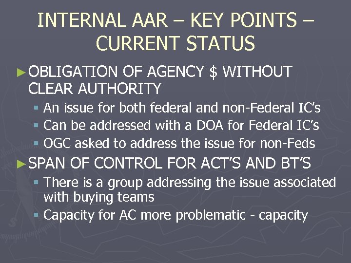 INTERNAL AAR – KEY POINTS – CURRENT STATUS ► OBLIGATION OF AGENCY $ WITHOUT