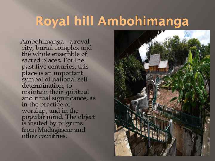 Royal hill Ambohimanga - a royal city, burial complex and the whole ensemble of
