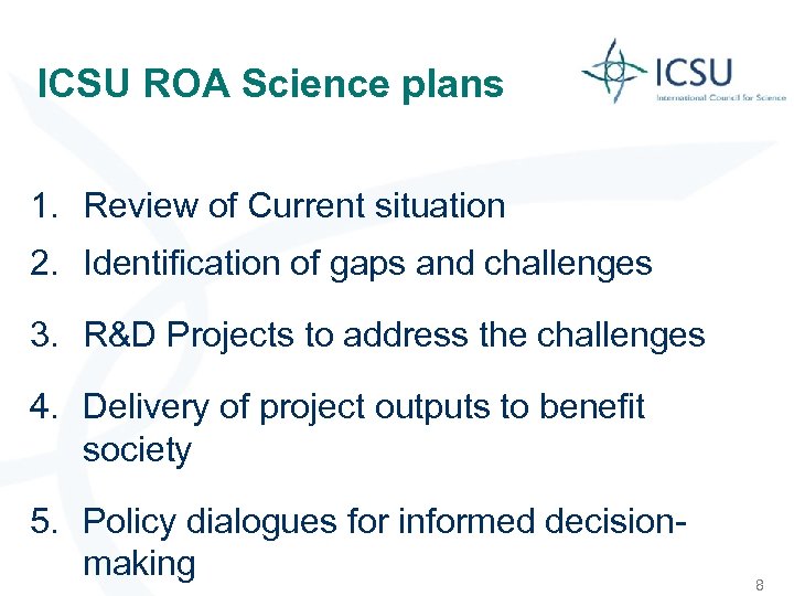 ICSU ROA Science plans 1. Review of Current situation 2. Identification of gaps and