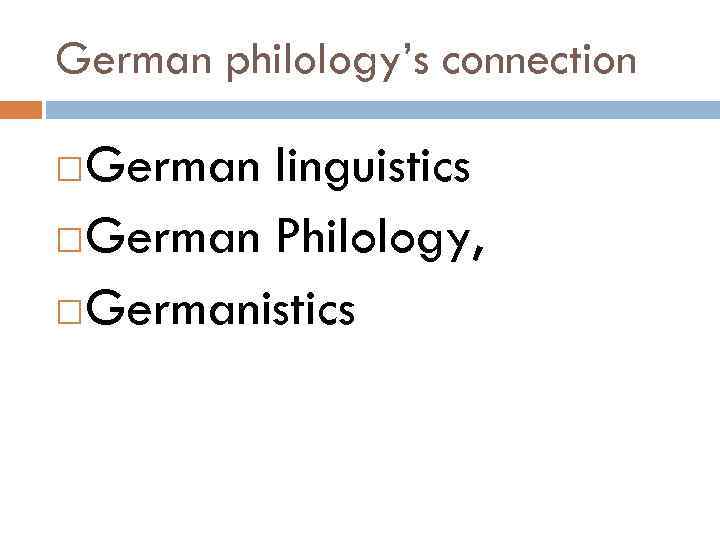 German philology’s connection German linguistics German Philology, Germanistics 